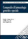 Compendio di farmacologia generale e speciale libro