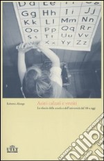 Asini calzati e vestiti. Lo sfascio della scuola e dell'università dal '68 a oggi libro