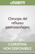 Chirurgia del reflusso gastroesofageo