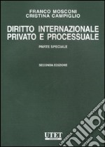 Diritto internazionale privato e processuale. Vol. 2: Parte speciale libro