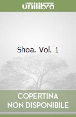 Shoa. Vol. 1 libro