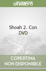 Shoah 2. Con DVD libro