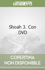 Shoah 3. Con DVD libro