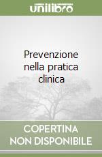 Prevenzione nella pratica clinica libro