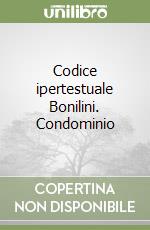 Codice ipertestuale Bonilini. Condominio libro