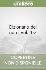 Dizionario dei nomi vol. 1-2 libro