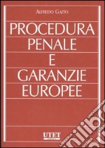 Procedura penale e garanzie europee