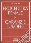 Procedura penale e garanzie europee libro