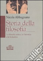 Storia della filosofia. Vol. 1: La filosofia antica, la patristica, la scolastica libro