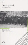 Scritti politici. Riflessioni sulla violenza. Le illusioni del progresso. La decomposizione del marxismo libro