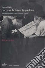 Storia della Prima Repubblica. Con una cronologia di Matteo Moneta. Con 3 DVD libro