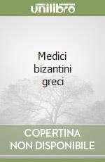 Medici bizantini greci libro