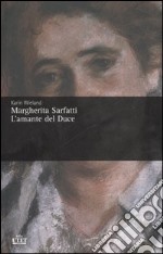 Margherita Sarfatti. L'amante del Duce libro