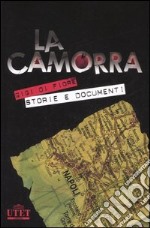 La camorra e le sue storie. La criminalità organizzata a Napoli dalle origini alle ultime «guerre» libro