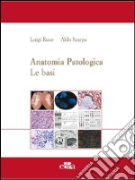 Anatomia patologica. Le basi. Vol. 1