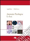 Anatomia patologica. Le basi. Vol. 1 libro