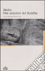 Jataka. Vite anteriori del Buddha libro