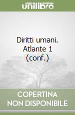 Diritti umani. Atlante 1 (conf.) libro