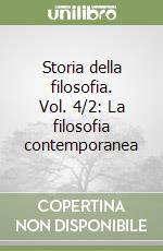 Storia della filosofia. Vol. 4/2: La filosofia contemporanea libro