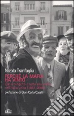 Perché la mafia ha vinto. Classi dirigenti e lotta alla mafia nell'Italia unita (1861-2008)