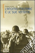 L'atomo militare e le sue vittime libro