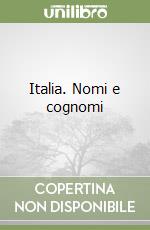 Italia. Nomi e cognomi libro