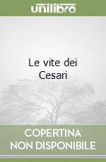 Le vite dei Cesari libro