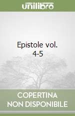 Epistole vol. 4-5 libro