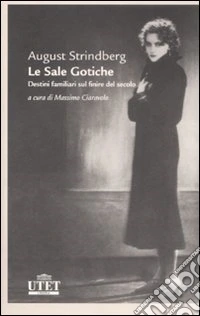 Le Sale gotiche. Destini familiari sul finire del secolo libro