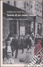 Storia di un uomo inutile libro