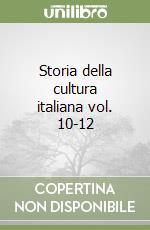 Storia della cultura italiana vol. 10-12 libro