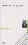 Due trattati sul governo libro di Locke John