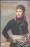 L'Italia di Bonaparte. Politica, statualità e nazione nella penisola tra due rivoluzioni, 1796-1812 libro