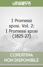 I Promessi sposi. Vol. 2: I Promessi sposi (1825-27) libro