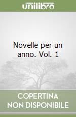 Novelle per un anno. Vol. 1 libro