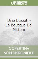 Dino Buzzati - La Boutique Del Mistero libro