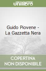 Guido Piovene - La Gazzetta Nera libro
