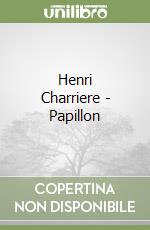 Henri Charriere - Papillon libro