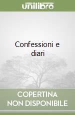 Confessioni e diari libro