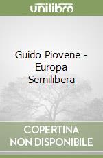 Guido Piovene - Europa Semilibera libro