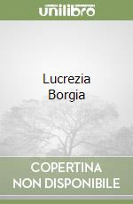 Lucrezia Borgia libro