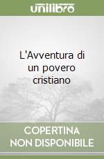 L'Avventura di un povero cristiano libro