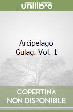 Arcipelago Gulag. Vol. 1 libro