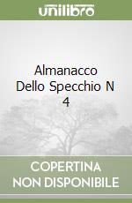 Almanacco Dello Specchio N 4 libro