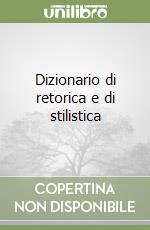 Dizionario di retorica e di stilistica