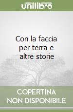 Con la faccia per terra e altre storie libro