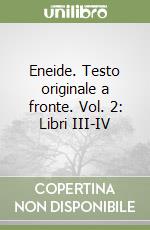 Eneide. Testo originale a fronte. Vol. 2: Libri III-IV libro