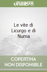 Le vite di Licurgo e di Numa libro