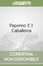 Paperino E I Caballeros libro
