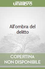 All'ombra del delitto libro